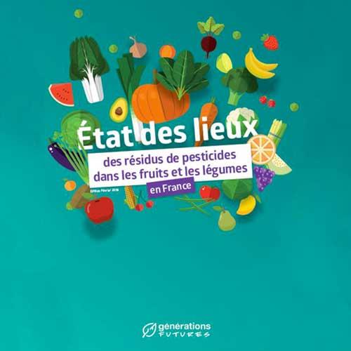 Générations Futures : son rapport sur les résidus de pesticides dans les fruits et légumes, en France